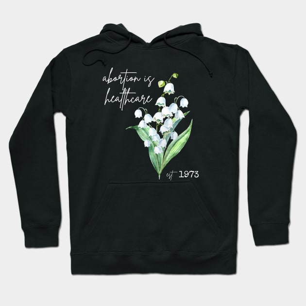 Abortion is Healthcare Hoodie by LylaLace Studio